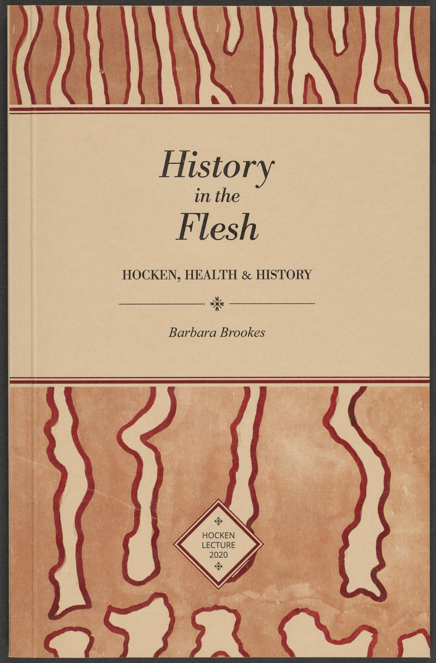 History in the Flesh: Hocken, Health and History